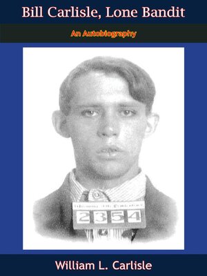 cover image of Bill Carlisle, Lone Bandit